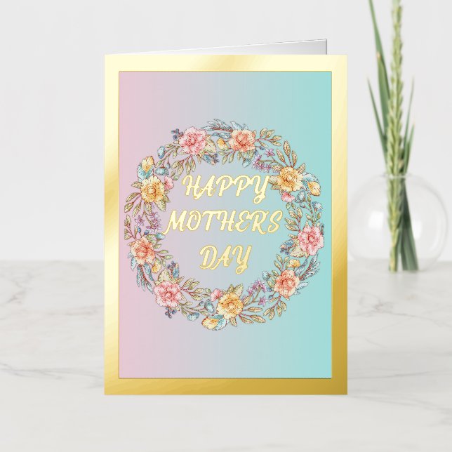 Pastel and Floral Wreath Mother's Day Gold Foil Greeting Card (Front)
