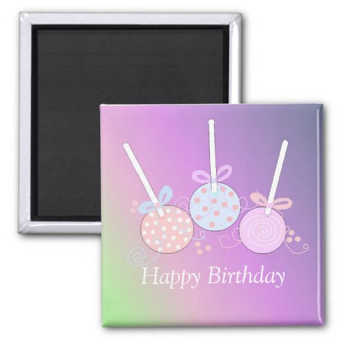 Pastel Cake Pops Birthday Wishes Magnet