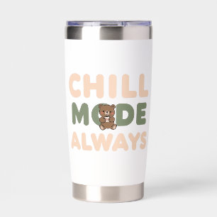Pastel "Chill Mode Always" Quote Insulated Tumbler