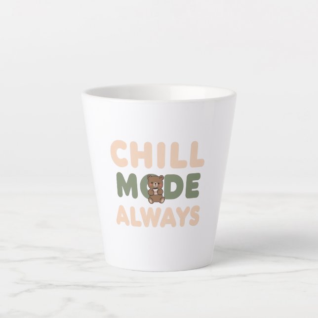Pastel "Chill Mode Always" Quote Latte Mug (Front)