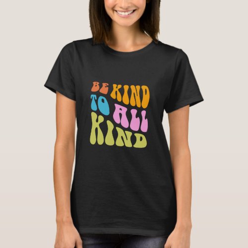 Pastel Color Be Kind to All Kind T_Shirt