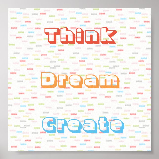 Pastel Colors Think Dream Create Poster (Front)