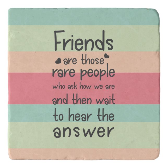 Pastel Cute Friends rare  Friendship Quote Stripes Trivet (Front)