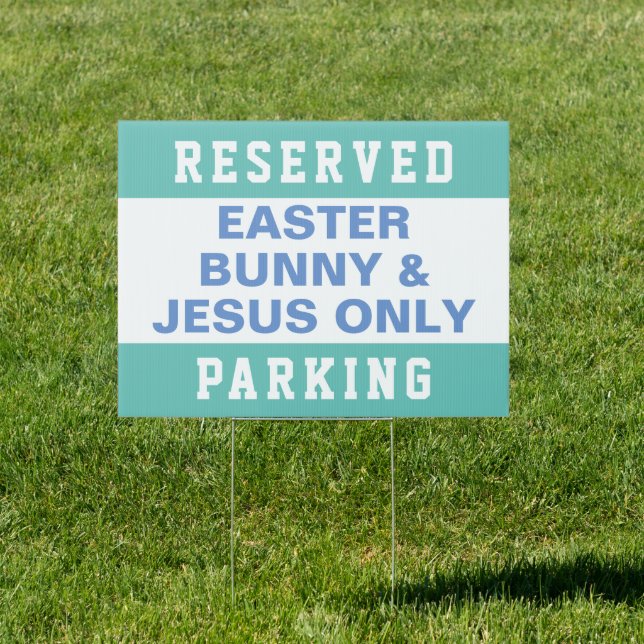 Pastel Easter Bunny & Jesus Reserved Parking Sign (Insitu)