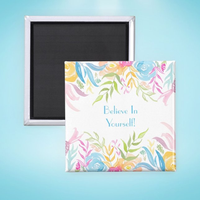 Pastel Foliage Believe Yourself! Magnet (A important and wonderful reminder, put on your fridge, locker, office. )