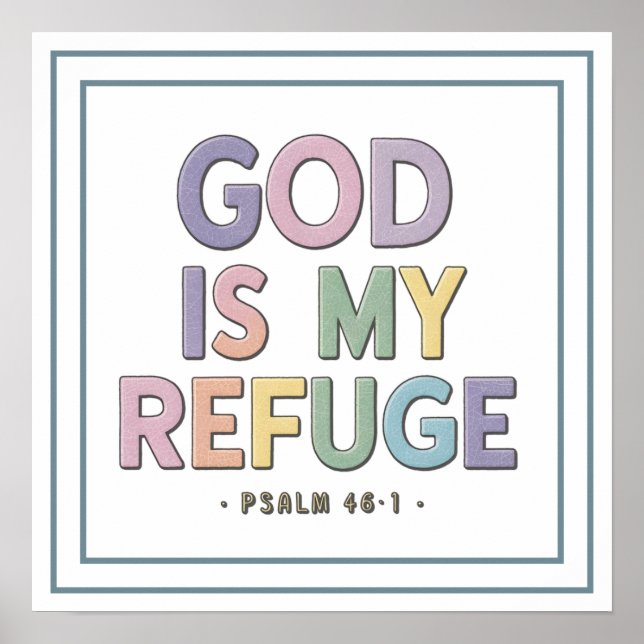 Pastel God Is My Refuge Scripture Bold Quote Poster (Front)