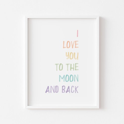 Pastel I love you to the moon and back print