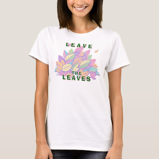 Pastel Leave The Leaves T-Shirt (Front)