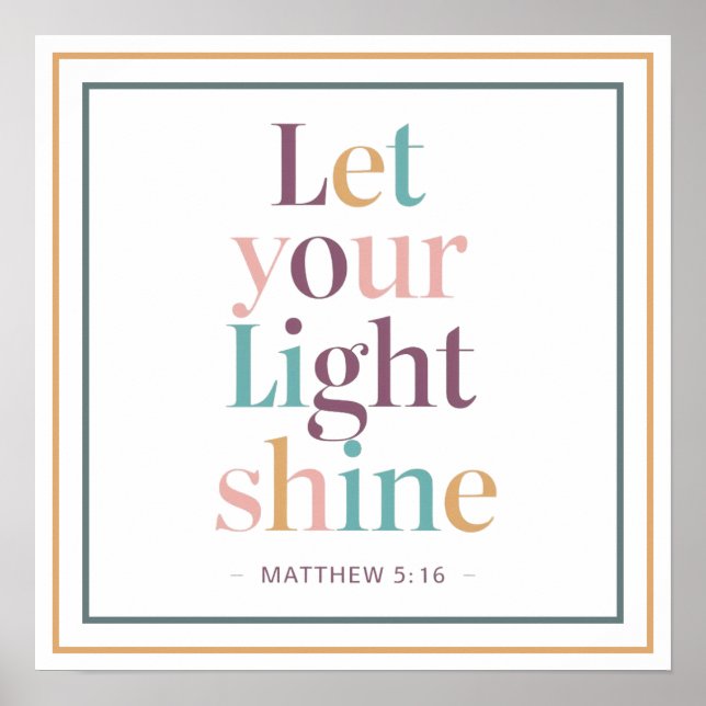 Pastel Let Your Light Shine Serif Scripture Quote Poster (Front)