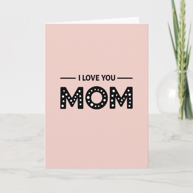 Pastel Pink I Love You Mom Card (Front)