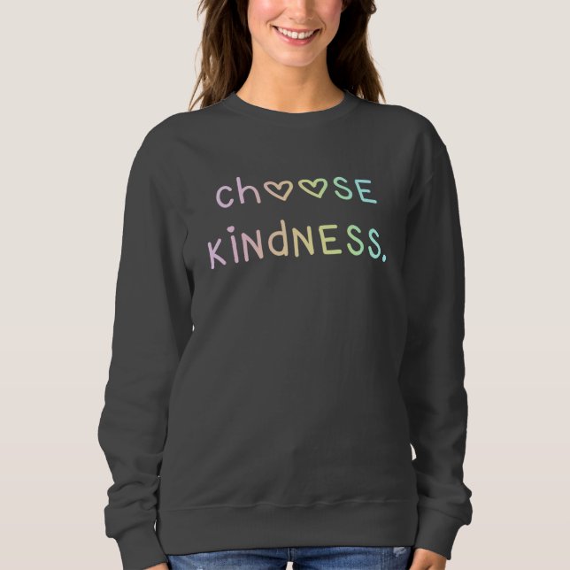 Pastel Rainbow "Choose Kindness" Sweatshirt (Front)