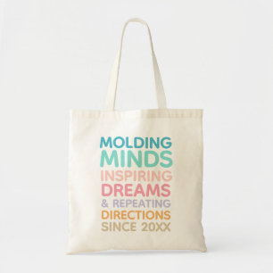 Pastel Teacher Quote Molding Minds Since Tote Bag