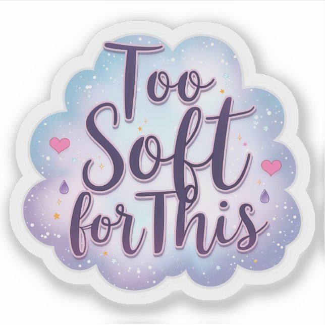 Pastel Too Soft For This Sticker (Front)