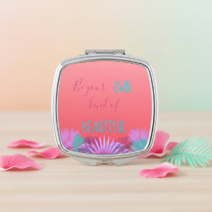 Pastel Tropical "Be Your Own Kind of Beautiful" Compact Mirror