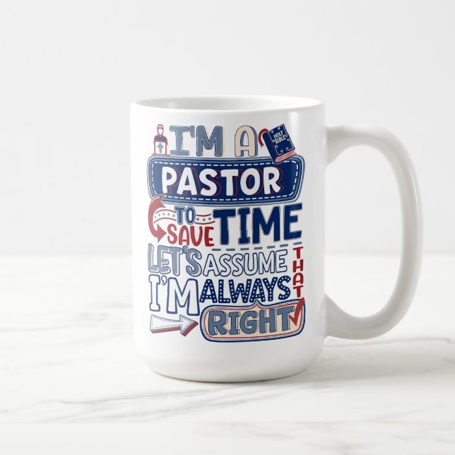 Pastor Always Right Christian Funny Humor Mug (Right)