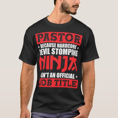Pastor Because Devil Stomping Ninja Isnt Official T_Shirt