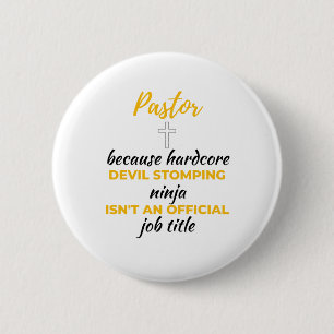 Pastor Because Hardcore Devil Stomping Ninja bl Button