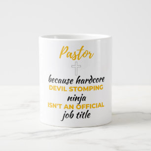 Pastor Because Hardcore Devil Stomping Ninja bl Giant Coffee Mug