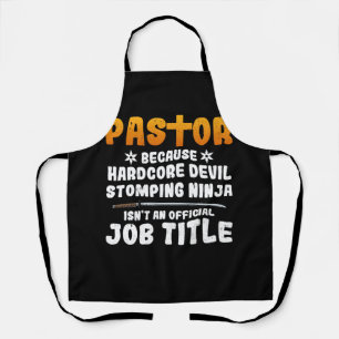 Pastor Because Hardcore Devil Stomping Ninja Isn_t Apron