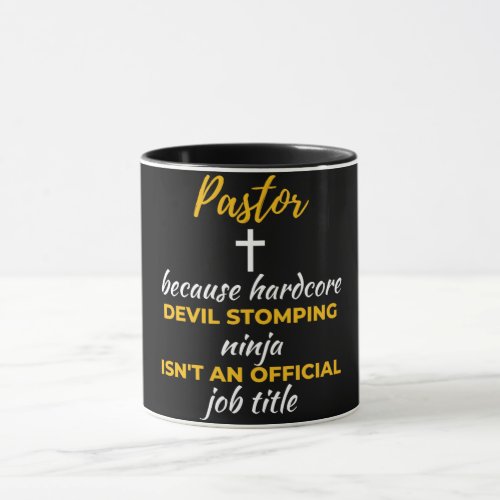 Pastor Because Hardcore Devil Stomping Ninja Mug