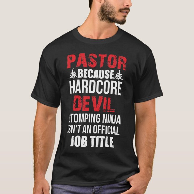 Pastor Because Hardcore Devil Stomping Ninja T-Shirt (Front)