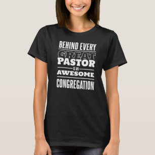 Pastor Behind every great pastor is an awesome con T-Shirt