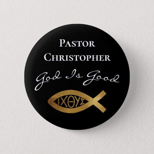 Pastor Christian Church God Is Good Ministry Black Button