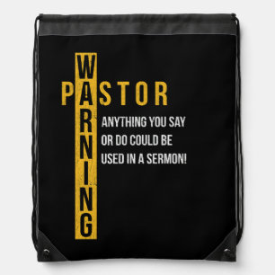 Pastor Warning Anything You Say Could Be Used In A Drawstring Bag
