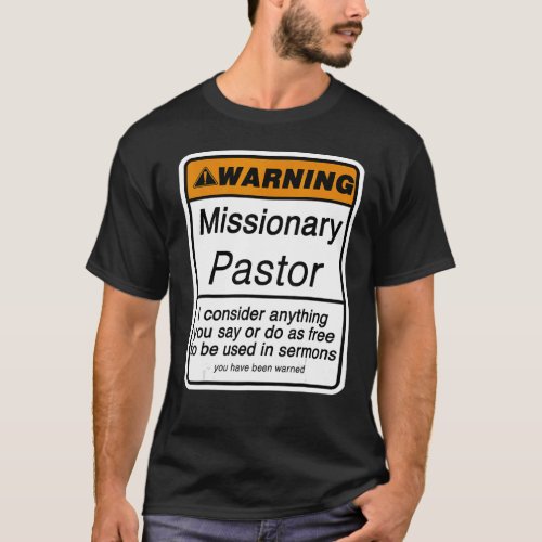 Pastor Warning for Missionary Clergy Appreciation T_Shirt