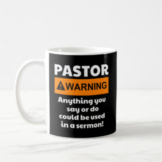 Pastor Warning I Might Put You In A Sermon Coffee Mug