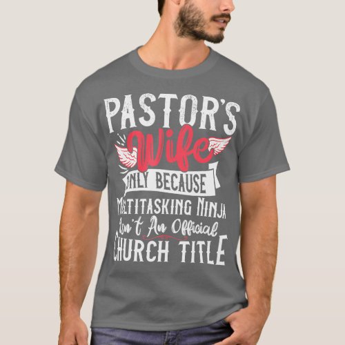 Pastor Wife Shirt Ninja Christian Church Appreciat
