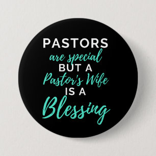 Pastors Are Special But A Pastor's Wife Button