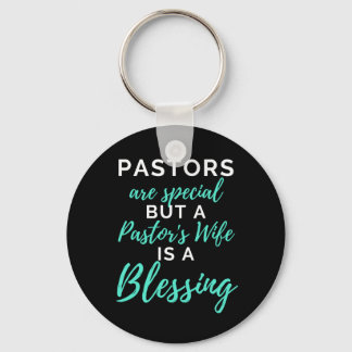 Pastors Are Special But A Pastor's Wife Keychain
