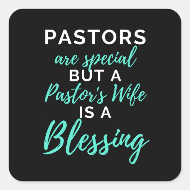 Pastors Are Special But A Pastor's Wife Square Sticker (Front)
