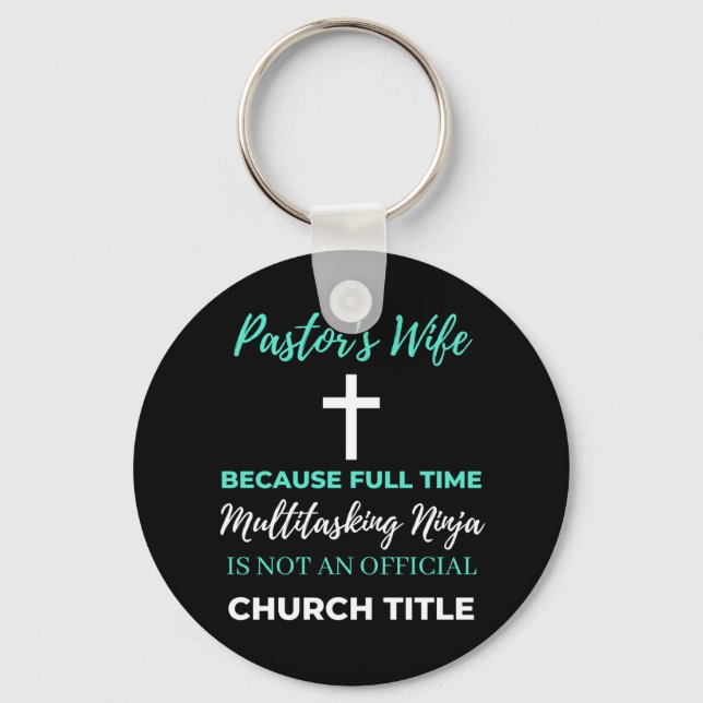 Pastor's Wife Because Full Time Multitasking Keychain (Front)