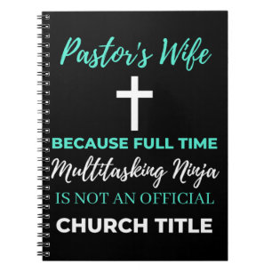 Pastor's Wife Because Full Time Multitasking Notebook