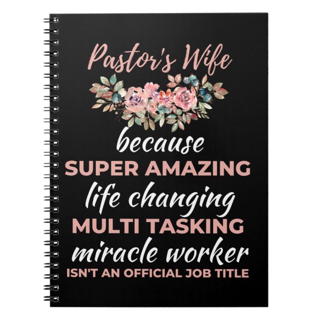 Pastor's Wife Because Super Amazing Life Changing Notebook (Front)