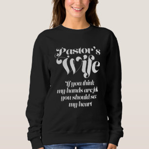 Pastor's Wife   Pastor Catholic Minister Church Pa Sweatshirt