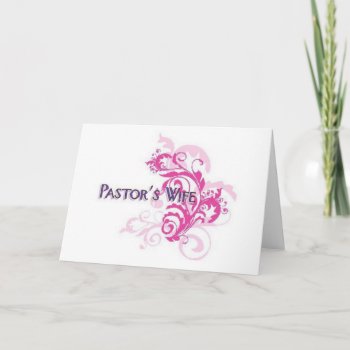 Pastors Wife Pink Card by heavenly_sonshine at Zazzle
