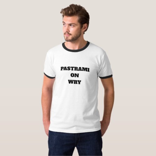 Pastrami on Wry Funny Jewish Comedian Deli T_Shirt