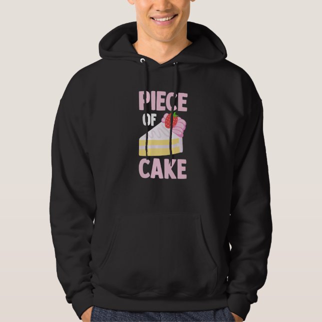 Pastry Chef Baker  Foodie  Dessert Lover  Piece Of Hoodie (Front)