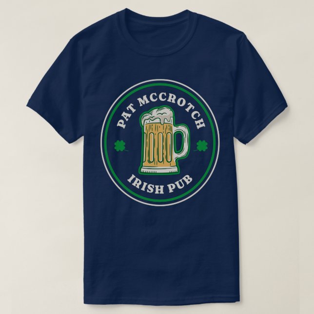 Pat McCrotch Irish Pub T-Shirt (Design Front)