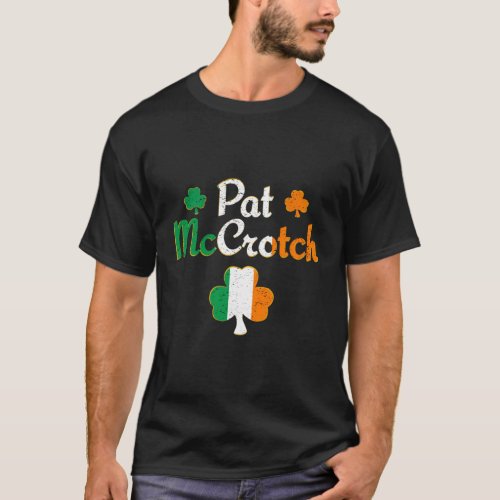 Pat Mccrotch St PatrickS Day Shamrock Irish T_Shirt