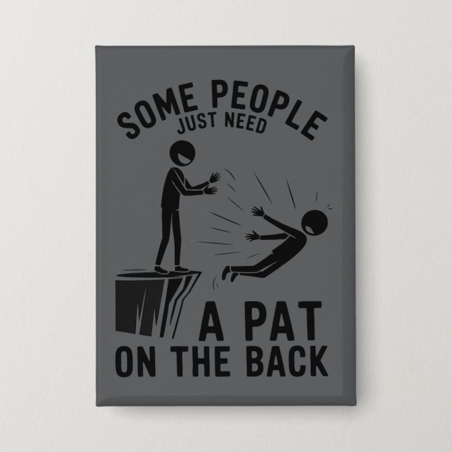 Pat On The Back Funny Adult Sarcastic  Button (Front)