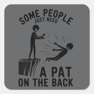 Pat On The Back Funny Adult Sarcastic Square Sticker