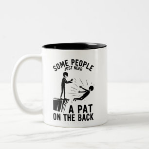 Pat On The Back Funny Adult Sarcastic  Two-Tone Coffee Mug
