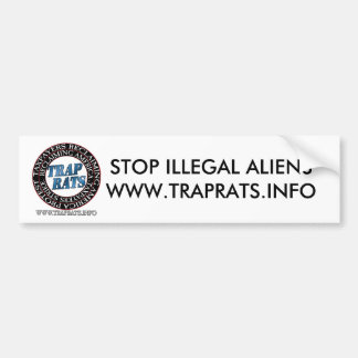 patch logo, STOP ILLEGAL ALIENSWWW.TRAPRATS.INFO Bumper Sticker