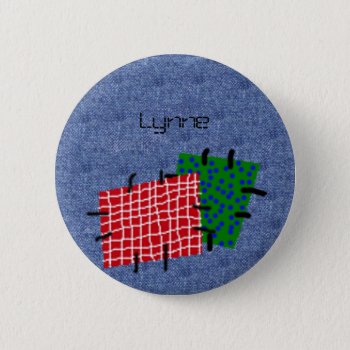 Patched Denim Personalized Button by Lynnes_creations at Zazzle