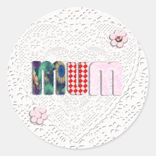 Patchwork MUM  on Lace Classic Round Sticker