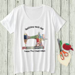 Patchwork Quilt Sewing Humor T-Shirt